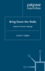 Image for Bring down the walls: Lebanon&#39;s post-war challenge