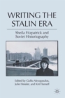Image for Writing the Stalin era  : Sheila Fitzpatrick and Soviet historiography