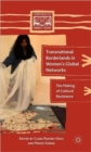 Image for Transnational Borderlands in Women’s Global Networks