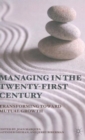 Image for Managing the twenty-first century  : transforming toward mutual growth