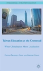 Image for Taiwan education at the crossroad  : when globalization meets localization
