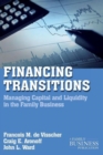 Image for Financial transitions  : managing capital and liquidity in the family busienss