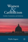 Image for Women &amp; Catholicism  : gender, communion, and authority