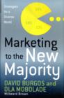 Image for Marketing to the new majority  : strategies for an integrated world