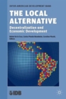 Image for The local alternative  : decentralization and economic development