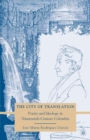 Image for The city of translation: poetry and ideology in nineteenth-century Colombia