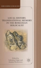 Image for Local History, Transnational Memory in the Romanian Holocaust