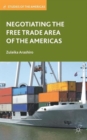Image for Negotiating the Free Trade Area of the Americas