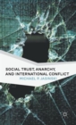 Image for Social Trust, Anarchy, and International Conflict