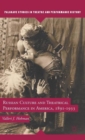 Image for Russian Culture and Theatrical Performance in America, 1891-1933