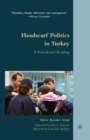 Image for Headscarf politics in Turkey: a postcolonial reading