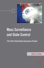 Image for Mass surveillance and state control: the total information awareness project