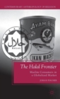 Image for The halal frontier  : Muslim consumers in a globalized market