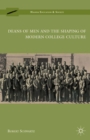 Image for Deans of men and the shaping of modern college culture