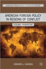 Image for American foreign policy in regions of conflict  : a global perspective