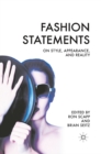 Image for Fashion statements: on style, appearance, and reality