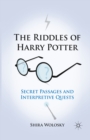 Image for The riddles of Harry Potter: secret passages and interpretive quests