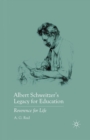 Image for Albert Schweitzer&#39;s legacy for education: reverence for life