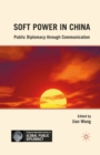 Image for Soft power in China: public diplomacy through communication