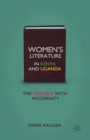 Image for Women&#39;s literature in Kenya and Uganda: the trouble with modernity