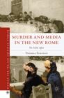 Image for Murder and media in the new Rome: the Fadda Affair