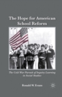 Image for The hope for American school reform: the Cold War pursuit of inquiry learning in social studies