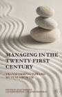Image for Managing in the twenty-first century: transforming toward mutual growth