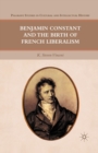 Image for Benjamin Constant and the birth of French liberalism