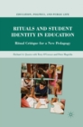 Image for Rituals and student identity in education: ritual critique for a new pedagogy