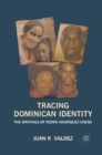 Image for Tracing Dominican identity: the writings of Pedro Henriquez Urena