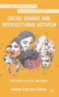 Image for Social change and intersectional activism  : the spirit of social movement