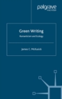 Image for Green writing: romanticism and ecology