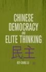 Image for Chinese democracy and elite thinking