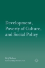 Image for Development, poverty of culture, and social policy