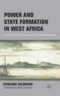 Image for Power and state formation in West Africa  : Appolonia from the sixteenth to the eighteenth century