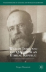 Image for William James and the quest for an ethical republic