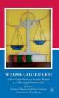 Image for Whose God rules?  : is the United States a secular nation or a theolegal democracy?