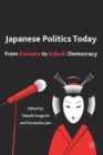 Image for Japanese politics today  : from Karaoke to Kabuki democracy