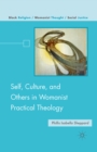 Image for Self, culture, and others in womanist practical theology