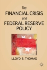 Image for The financial crises and Federal Reserve policy