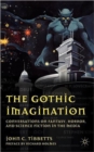 Image for The gothic imagination  : conversations on fantasy, horror, and science fiction in the media