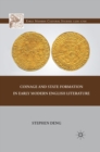Image for Coinage and state formation in early modern English literature