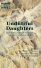Image for Undutiful daughters  : new directions in feminist thought and practice