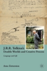 Image for J.R.R. Tolkien&#39;s double worlds and creative process: language and life
