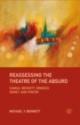 Image for Reassessing the theatre of the absurd: Camus, Beckett, Ionesco, Genet, and Pinter