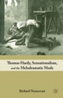 Image for Thomas Hardy, sensationalism, and the melodramatic mode
