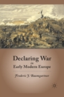 Image for Declaring war in early modern Europe