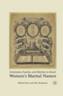 Image for Feminism, family, and identity in Israel: women&#39;s marital names
