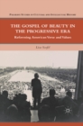 Image for The gospel of beauty in the progressive era: reforming American verse and values