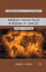 Image for American foreign policy in regions of conflict: a global perspective
